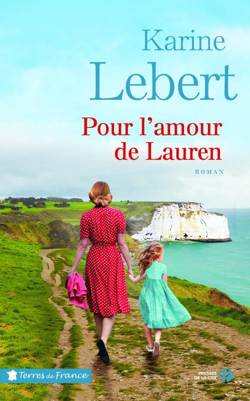 Cover of the book Pour l'amour de Lauren : Les Amants de l'été T. 2 by Karine LEBERT, Place des éditeurs