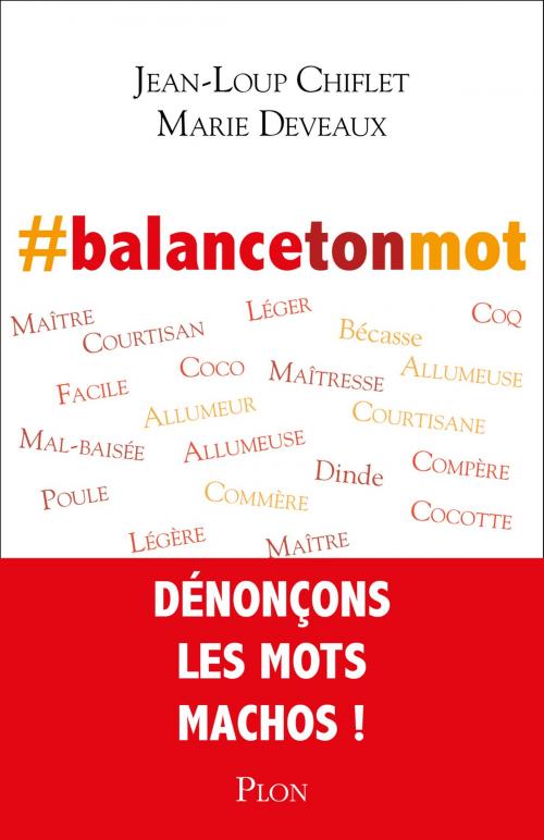 Cover of the book #balancetonmot by Jean Loup CHIFLET, Marie DEVEAUX, Place des éditeurs