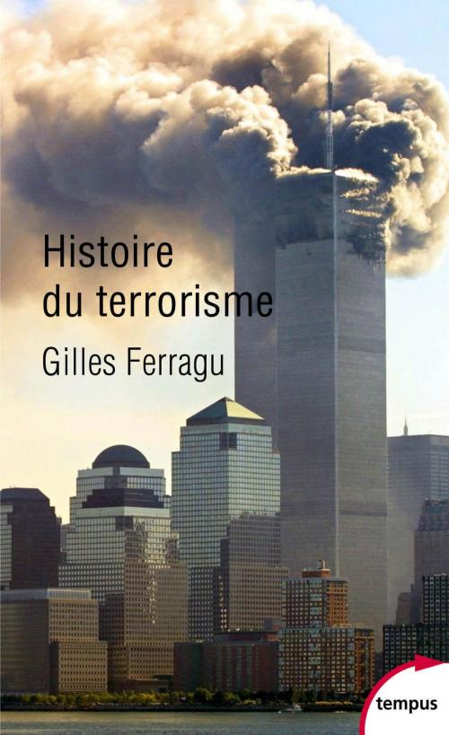 Cover of the book Histoire du terrorisme by Gilles FERRAGU, Place des éditeurs