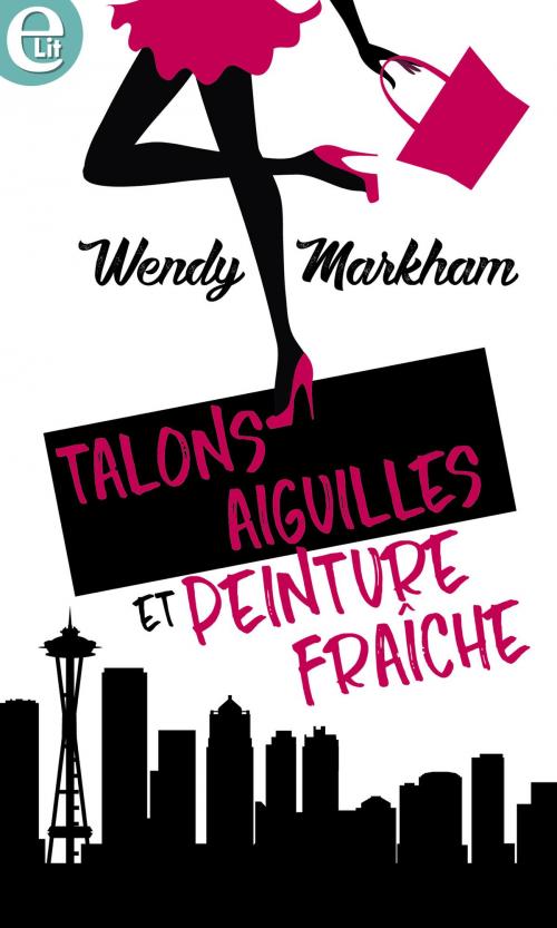 Cover of the book Talons aiguilles et peinture fraîche by Wendy Markham, Harlequin