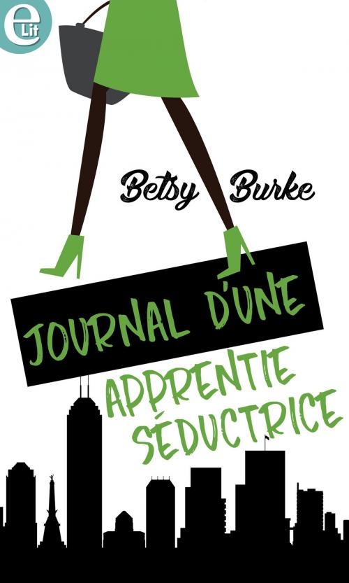 Cover of the book Journal d'une apprentie séductrice by Betsy Burke, Harlequin