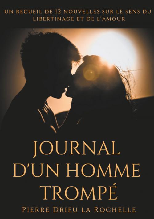 Cover of the book Journal d'un homme trompé by Pierre Drieu La Rochelle, Books on Demand