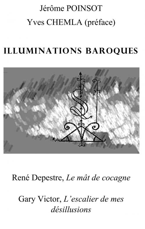 Cover of the book Illuminations baroques by Jérôme Poinsot, Yves Chemla, Books on Demand