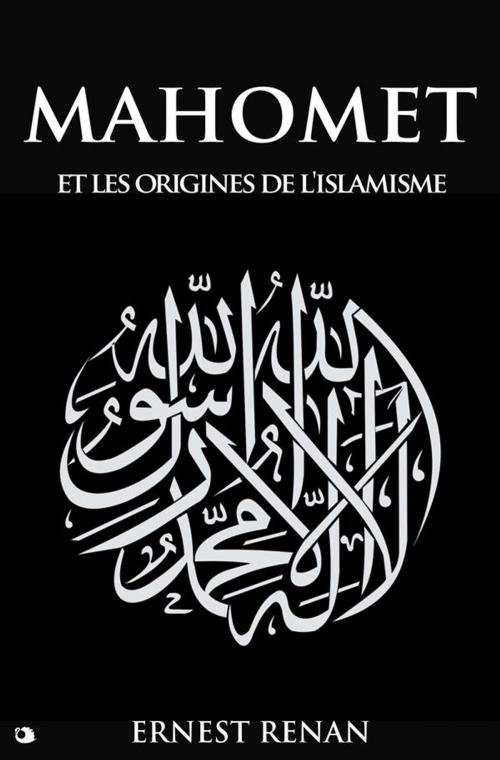 Cover of the book Mahomet et les origines de l’islamisme by Ernest Renan, Alicia Editions