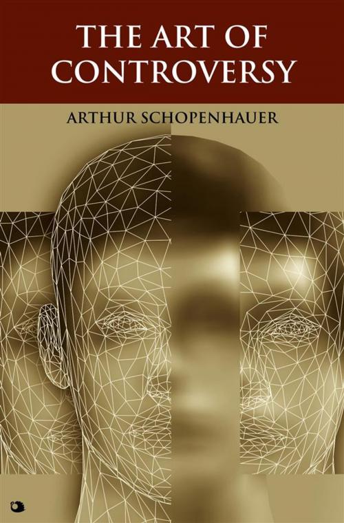 Cover of the book The Art of Controversy by Arthur Schopenhauer, Alicia Editions