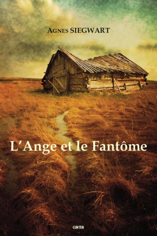 Cover of the book L'Ange et le Fantôme by Agnès Siegwart, Editions Gunten