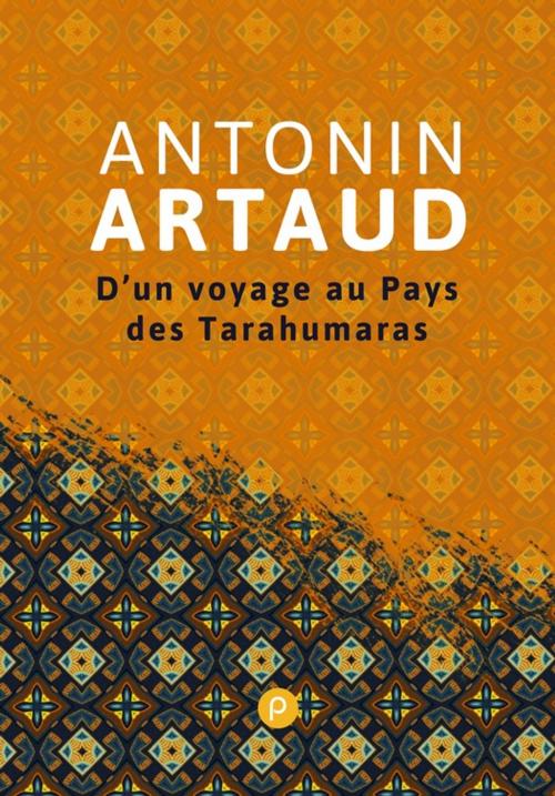 Cover of the book D'un voyage au Pays des Tarahumaras by Antonin Artaud, publie.net
