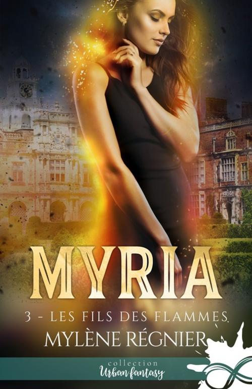 Cover of the book Les fils des flammes by Mylène Régnier, Collection Infinity