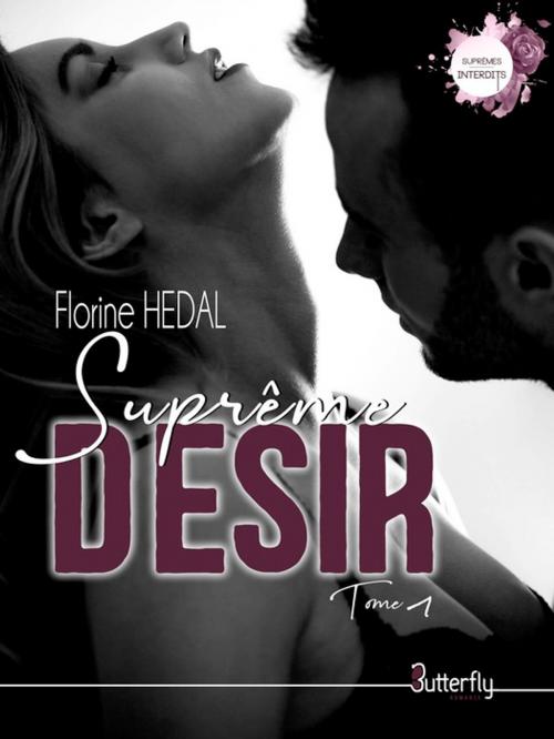 Cover of the book Suprême Désir #1 by Florine Hedal, Butterfly Éditions