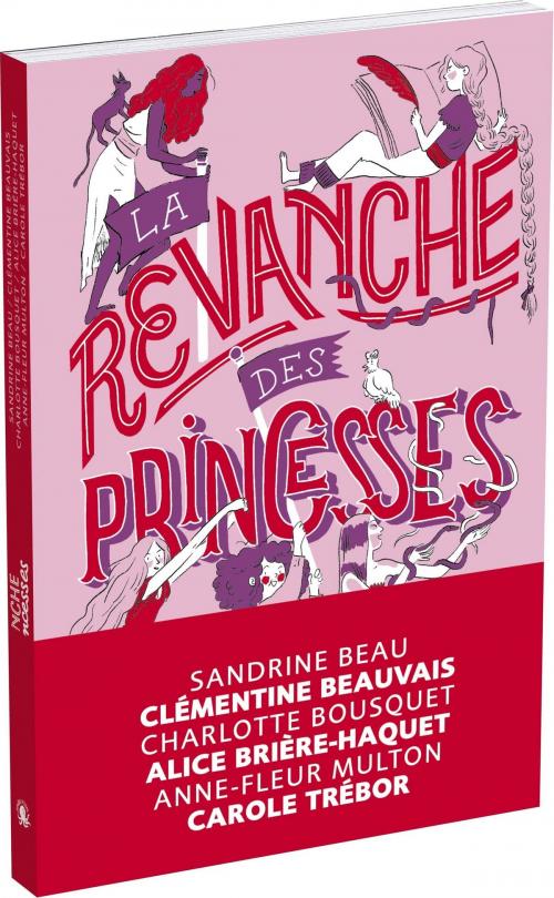 Cover of the book La Revanche des princesses by Anne-Fleur MULTON, Clémentine BEAUVAIS, Carole TREBOR, Sandrine BEAU, Alice BRIERE-HAQUET, Charlotte BOUSQUET, edi8