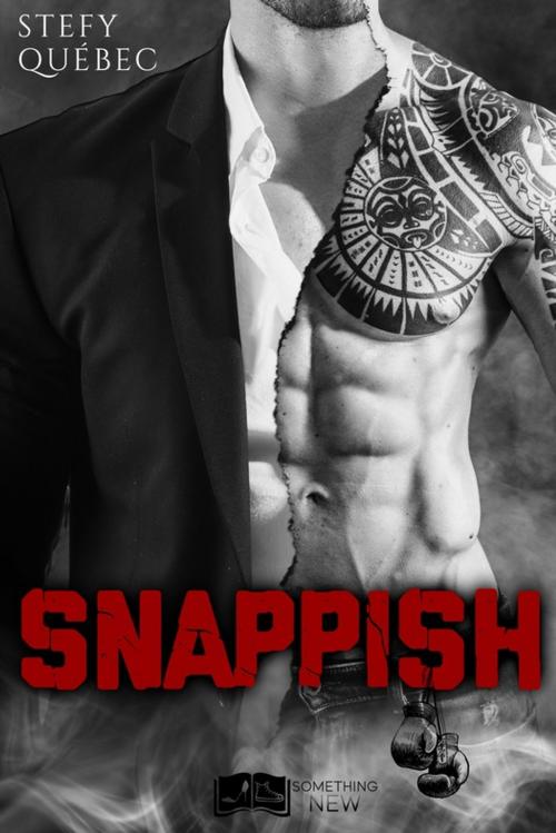 Cover of the book Snappish by Stefy Québec, Something Else Editions