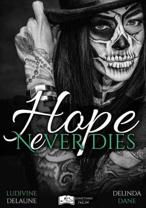 Cover of the book Hope nEver Dies by Ludivine Delaune, Delinda Dane, Something Else Editions
