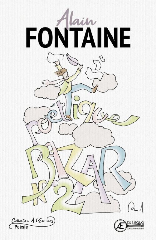 Cover of the book Bazar Poétique 2 by Alain Fontaine, Editions Ex Aequo