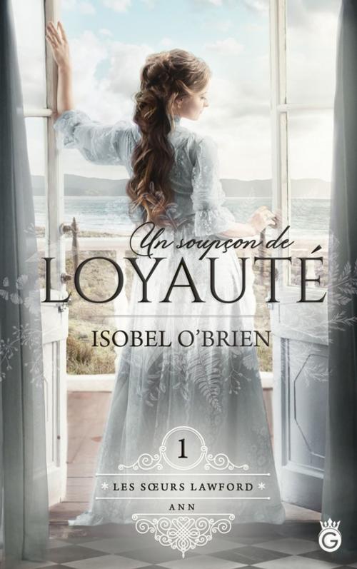 Cover of the book Un Soupçon de Loyauté by Isobel O'Brien, Gloriana éditions