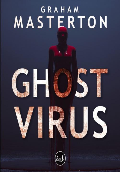 Cover of the book Ghost Virus by Graham Masterton, Livr'S Éditions