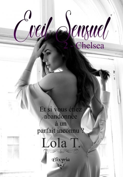 Cover of the book Eveil sensuel by Lola T., Editions Elixyria