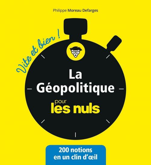 Cover of the book La géopolitique pour les Nuls - Vite et bien by Philippe MOREAU DEFARGES, edi8