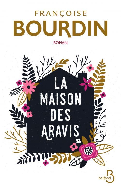 Cover of the book La maison des aravis (N. éd.) by Françoise BOURDIN, Place des éditeurs