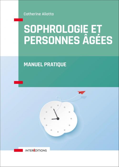 Cover of the book Sophrologie et personnes âgées by Catherine Aliotta, InterEditions