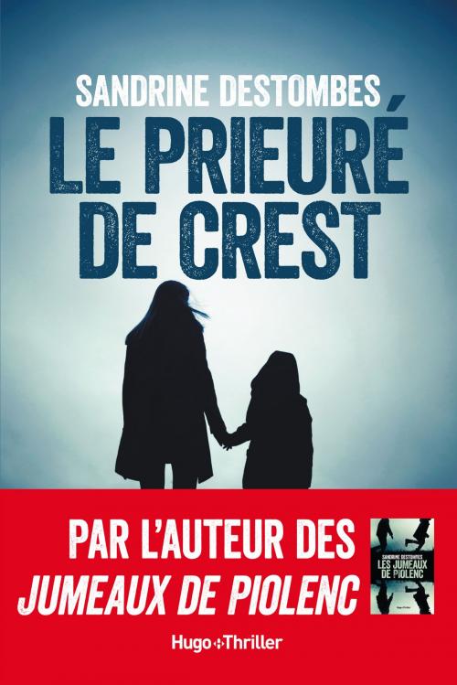 Cover of the book Le prieuré de Crest by Sandrine Destombes, Hugo Publishing