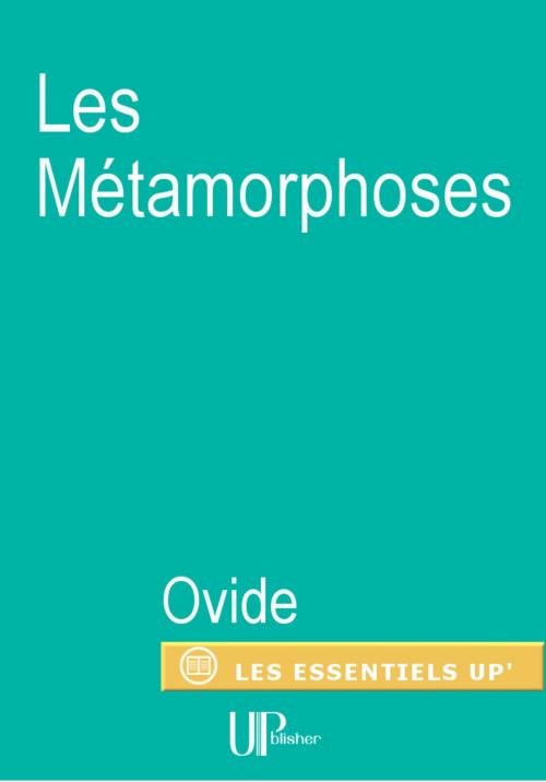 Cover of the book Les Métamorphoses by Ovide, UPblisher