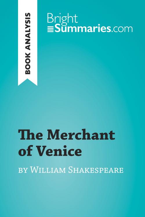 Cover of the book The Merchant of Venice by William Shakespeare (Book Analysis) by Bright Summaries, BrightSummaries.com