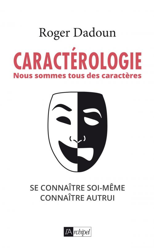 Cover of the book Caractérologie by Roger Dadoun, Archipel