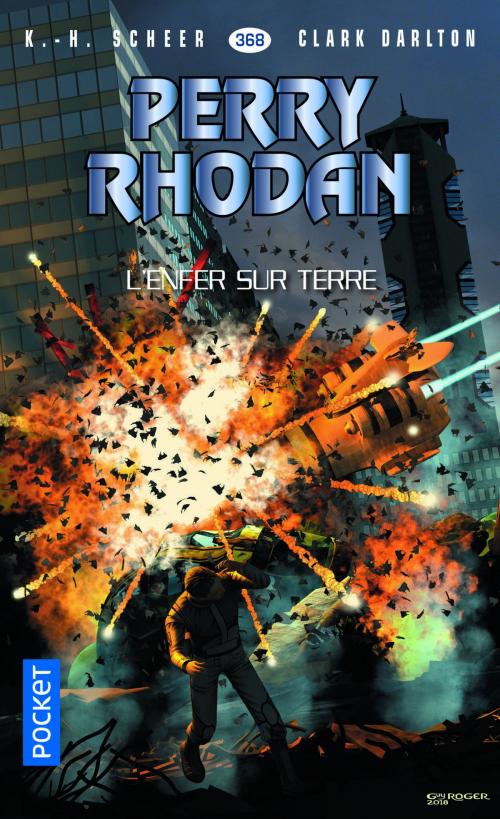 Cover of the book Perry Rhodan n°368 : L'enfer sur terre by K. H. SCHEER, Clark DARLTON, Univers Poche