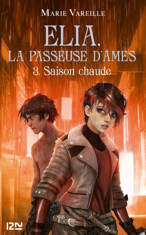 Cover of the book Elia, la passeuse d'âmes - Tome 3 : Saison chaude by Marie VAREILLE, Univers Poche