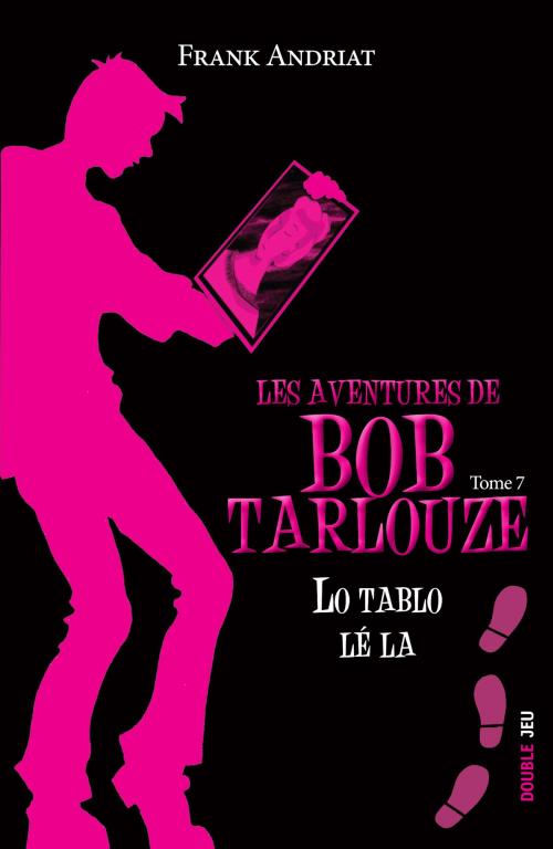 Cover of the book Lo tablo lé la by Frank Andriat, Ker