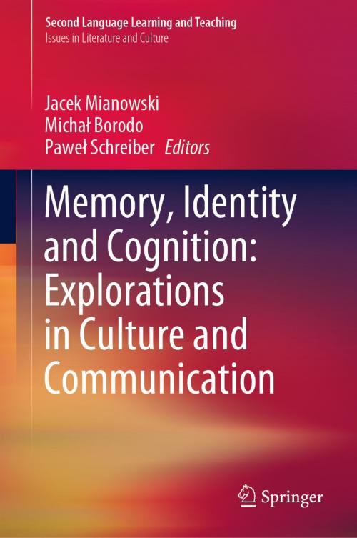 Cover of the book Memory, Identity and Cognition: Explorations in Culture and Communication by , Springer International Publishing