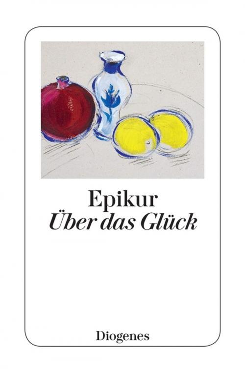 Cover of the book Über das Glück by Epikur, Diogenes