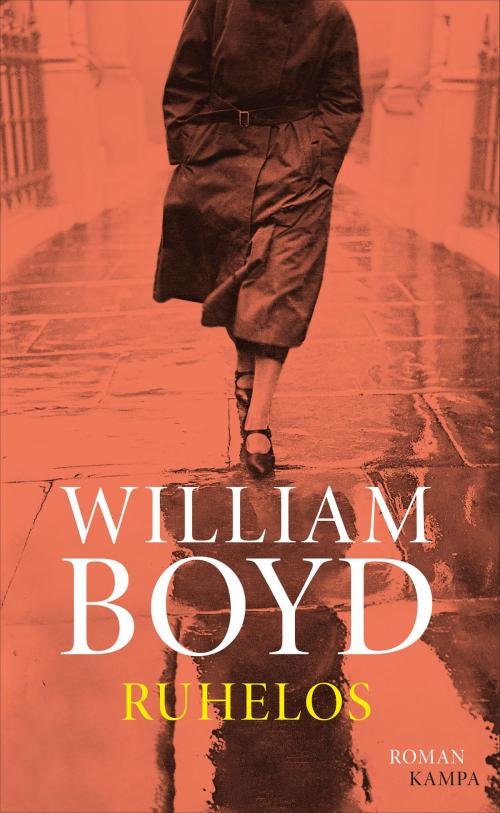 Cover of the book Ruhelos by William Boyd, Kampa Verlag