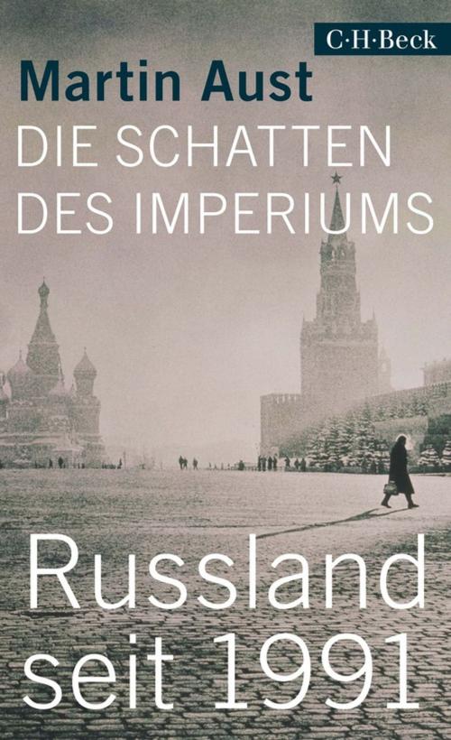 Cover of the book Die Schatten des Imperiums by Martin Aust, C.H.Beck