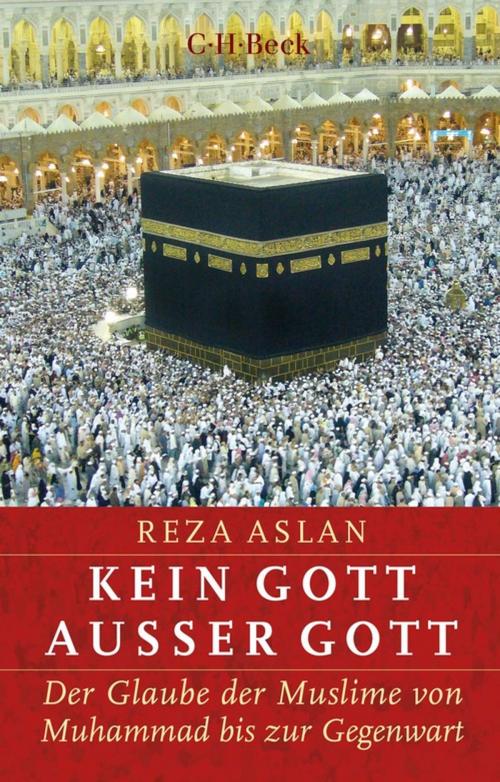 Cover of the book Kein Gott außer Gott by Reza Aslan, C.H.Beck