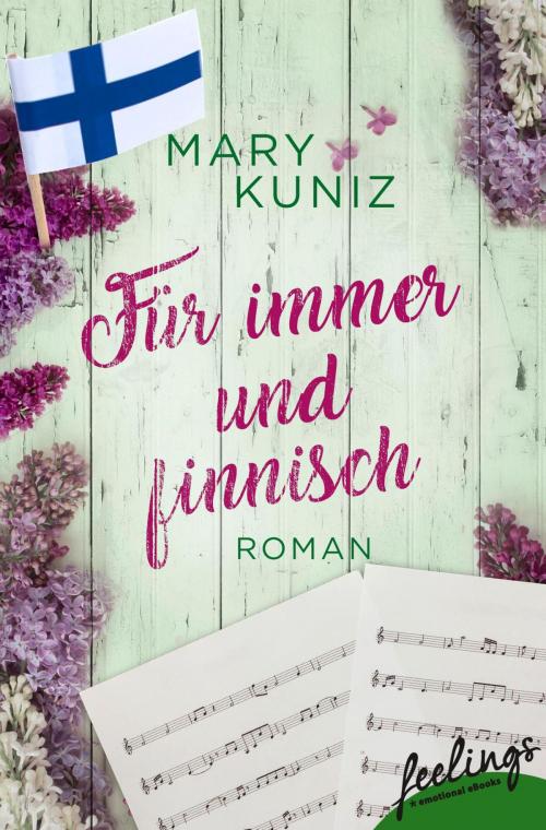Cover of the book Für immer und finnisch by Mary Kuniz, Feelings