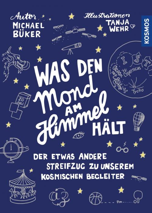 Cover of the book Was den Mond am Himmel hält by Michael Büker, Franckh-Kosmos Verlags-GmbH & Co. KG