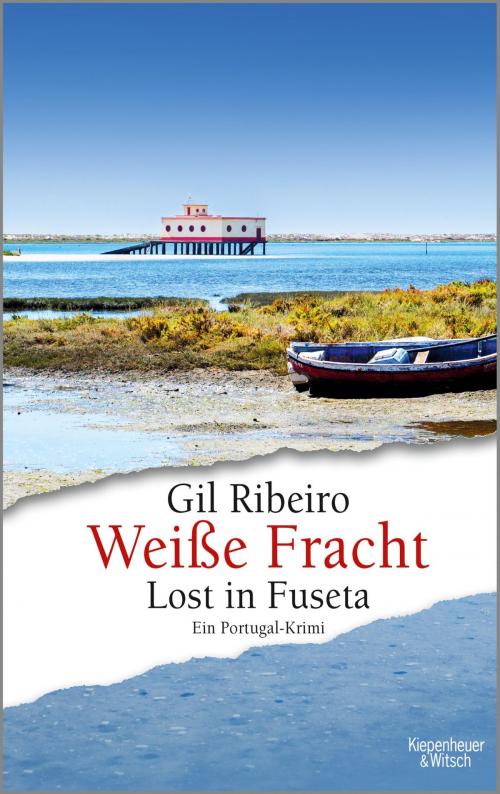 Cover of the book Weiße Fracht by Gil Ribeiro, Kiepenheuer & Witsch eBook