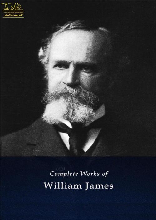 Cover of the book Complete works of William James by Anthony Martinez, William James, Lighthouse Books for Translation Publishing