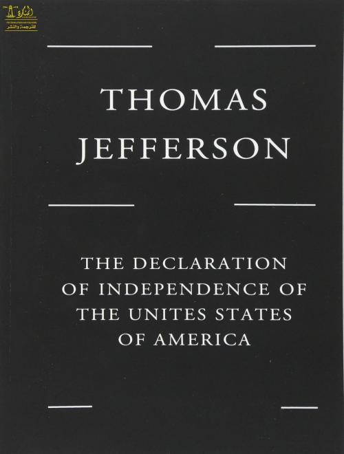 Cover of the book The Declaration of Independence of the United States of America by Thomas Jefferson, Pauline Nealy, Lighthouse Books for Translation Publishing