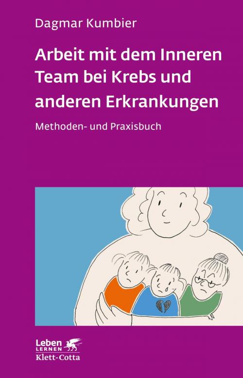 Cover of the book Arbeit mit dem Inneren Team bei Krebs und anderen Erkrankungen by Dagmar Kumbier, Klett-Cotta
