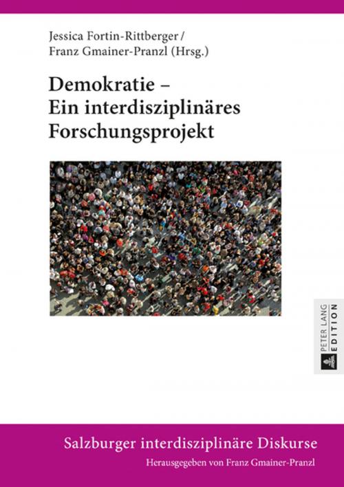 Cover of the book Demokratie Ein interdisziplinaeres Forschungsprojekt by , Peter Lang