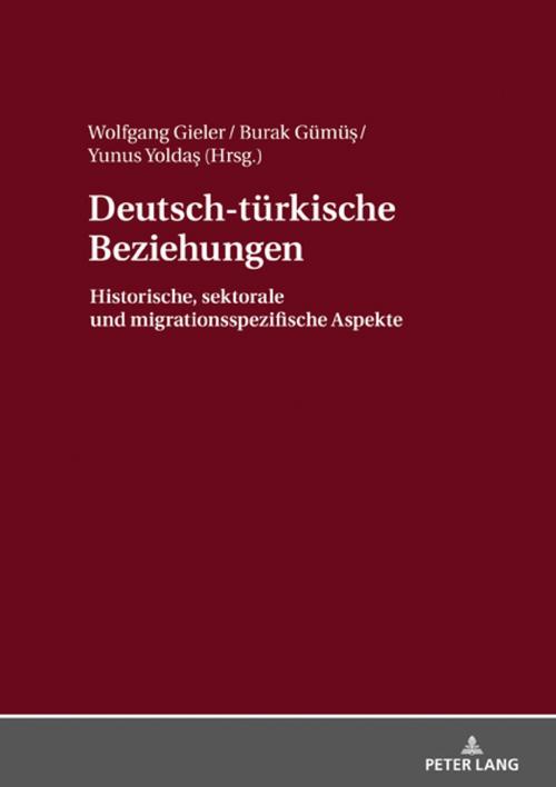 Cover of the book Deutsch-tuerkische Beziehungen by , Peter Lang