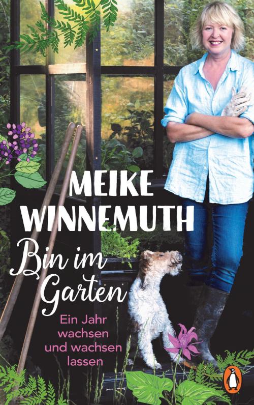 Cover of the book Bin im Garten by Meike Winnemuth, Penguin Verlag