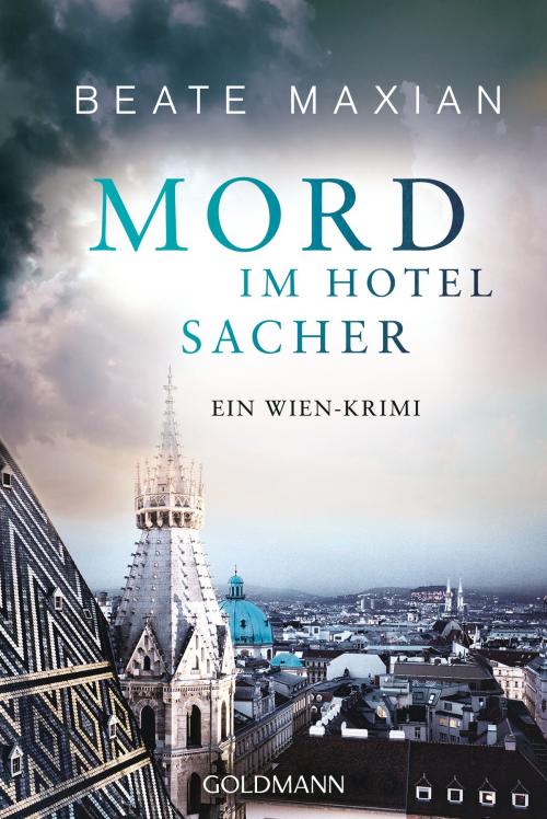Cover of the book Mord im Hotel Sacher by Beate Maxian, Goldmann Verlag
