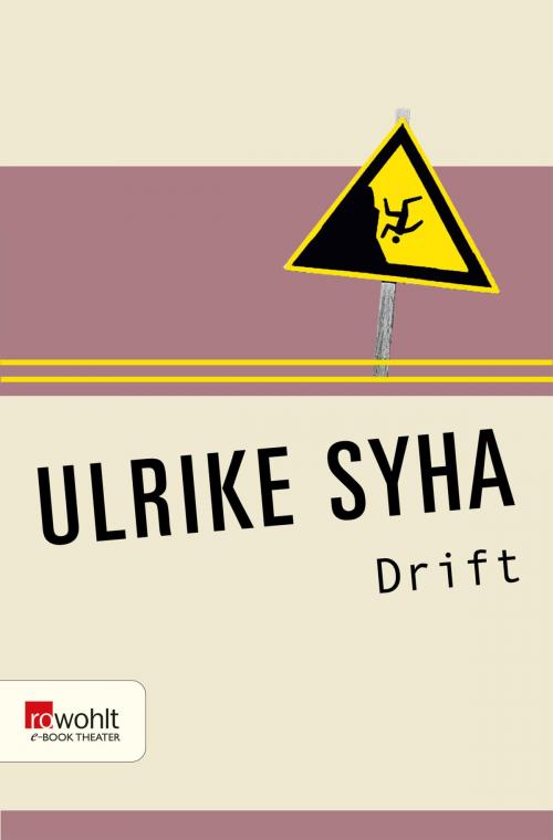 Cover of the book Drift by Ulrike Syha, Rowohlt E-Book