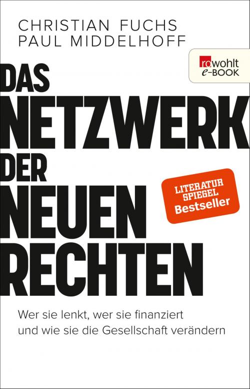 Cover of the book Das Netzwerk der Neuen Rechten by Christian Fuchs, Paul Middelhoff, Rowohlt E-Book
