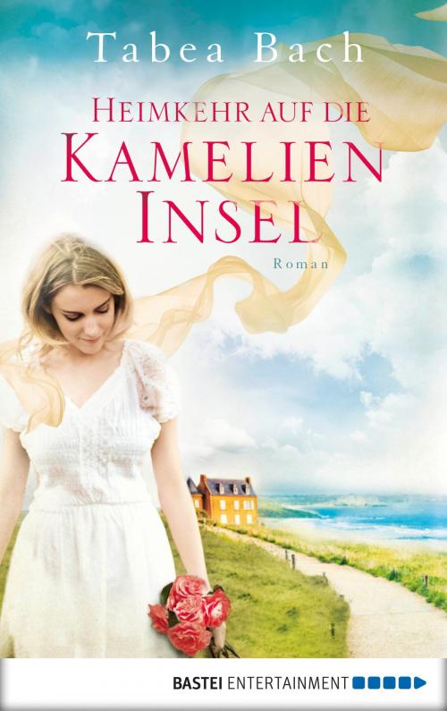 Cover of the book Heimkehr auf die Kamelien-Insel by Tabea Bach, Bastei Entertainment