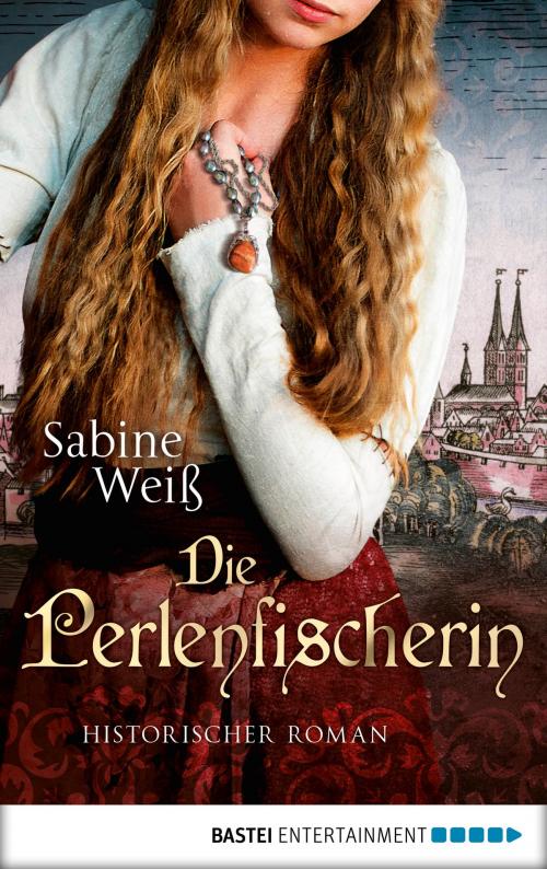 Cover of the book Die Perlenfischerin by Sabine Weiß, Bastei Entertainment
