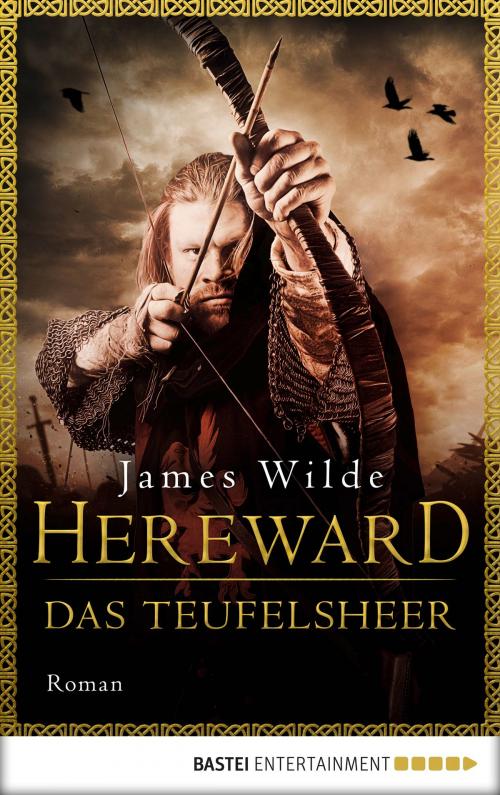 Cover of the book Hereward: Das Teufelsheer by James Wilde, Bastei Entertainment